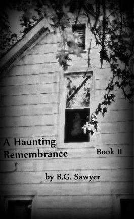 A Haunting Remmbrance Book II